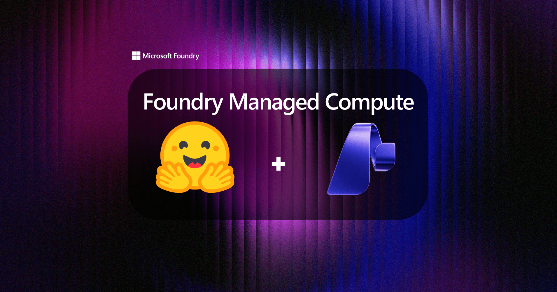 Microsoft intègre les modèles Hugging Face à Foundry Managed Compute